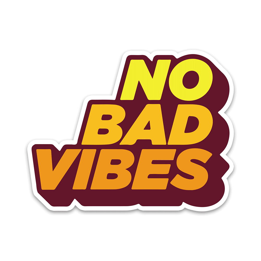 No Bad Vibes Bumper Sticker - Bumper Stickers | STICK IT UP