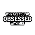 Why Are You Bumper Sticker - Bumper Stickers | STICK IT UP