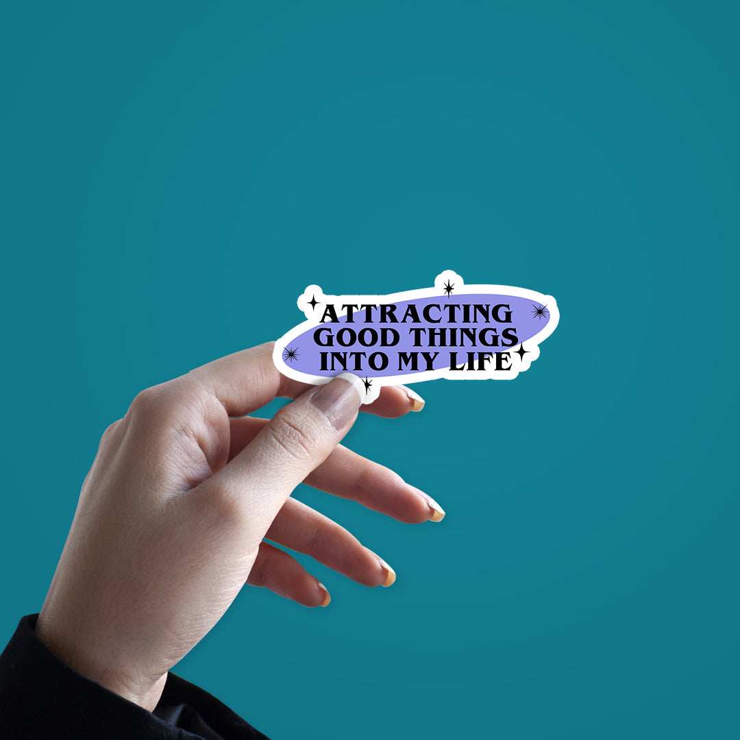Attracting Good Things Sticker - Stickers | STICK IT UP