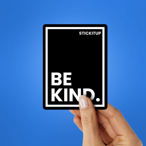 Be Kind Sticker waterproof vinyl decal for laptop, bike, car & bottle
