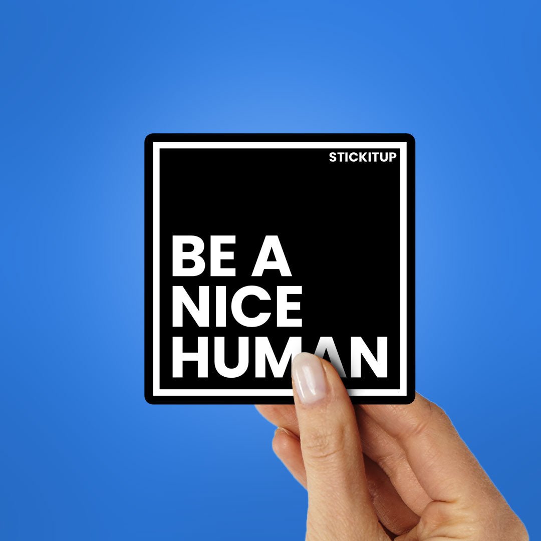 Be Nice Human Sticker - Stickers | STICK IT UP