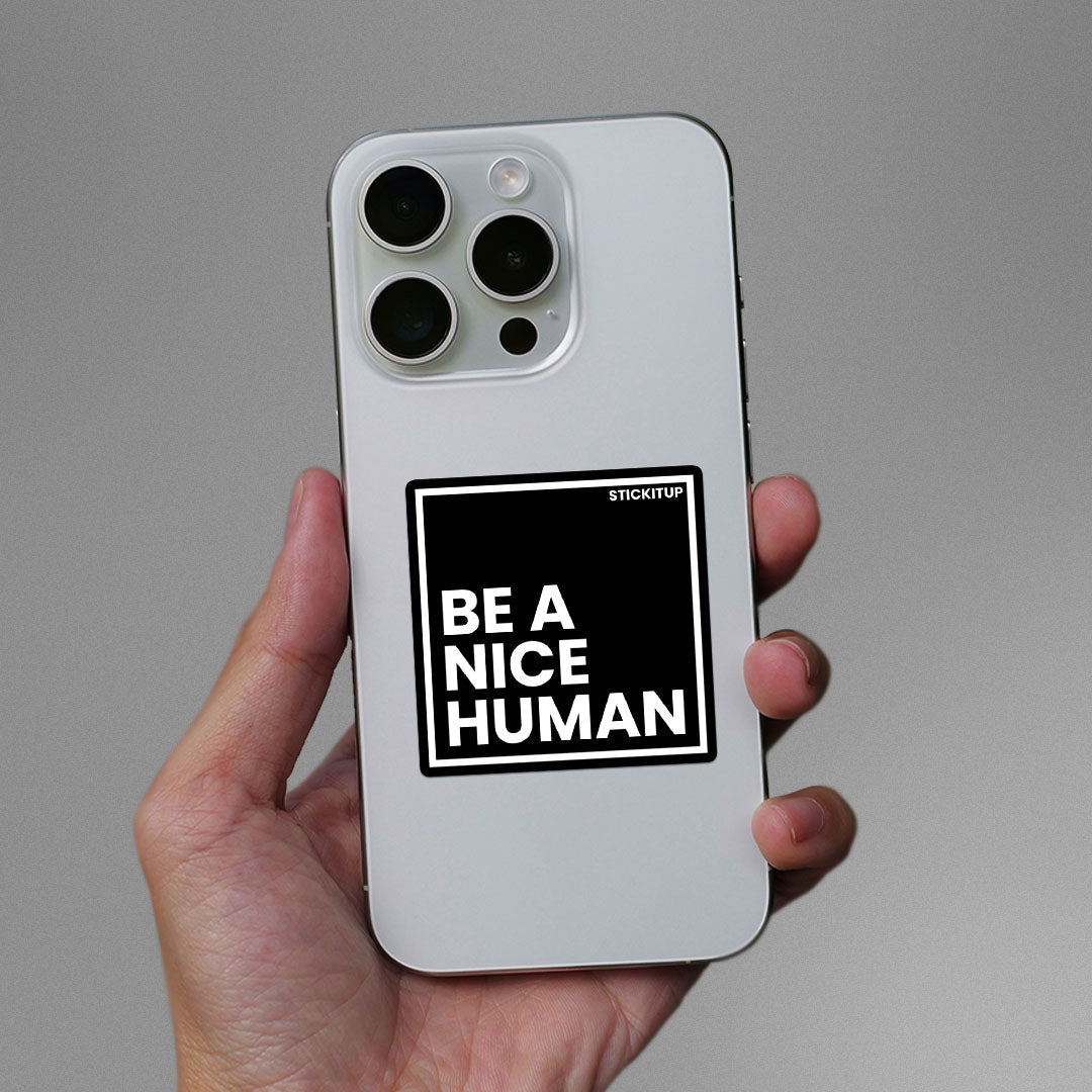 Be Nice Human Sticker - Stickers | STICK IT UP