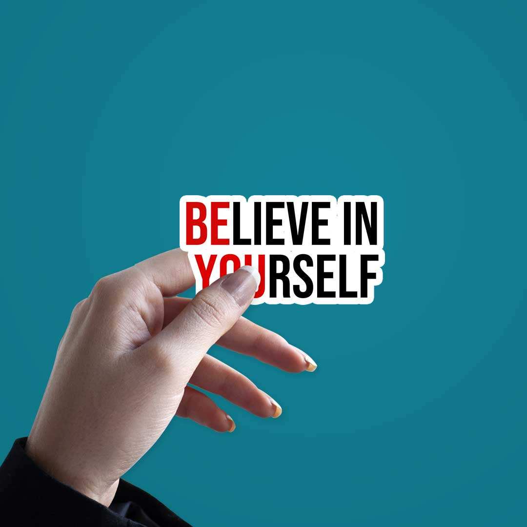 Believe In Yourself Sticker - Stickers | STICK IT UP