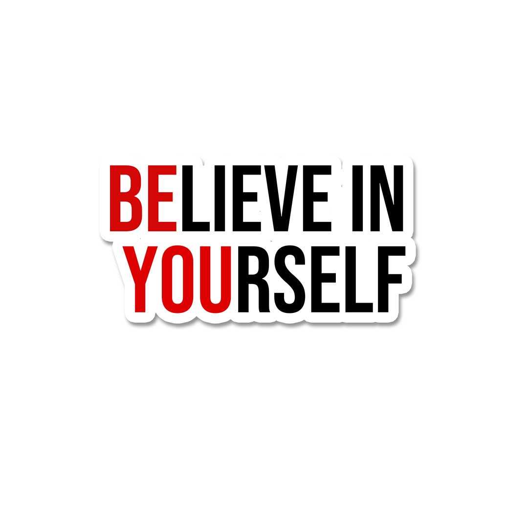 Believe In Yourself Sticker - Stickers | STICK IT UP