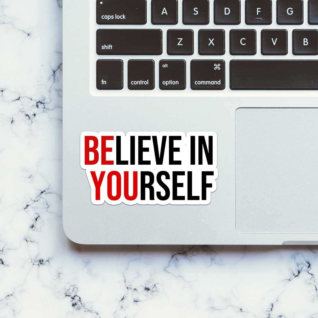 Believe In Yourself Sticker - Stickers | STICK IT UP