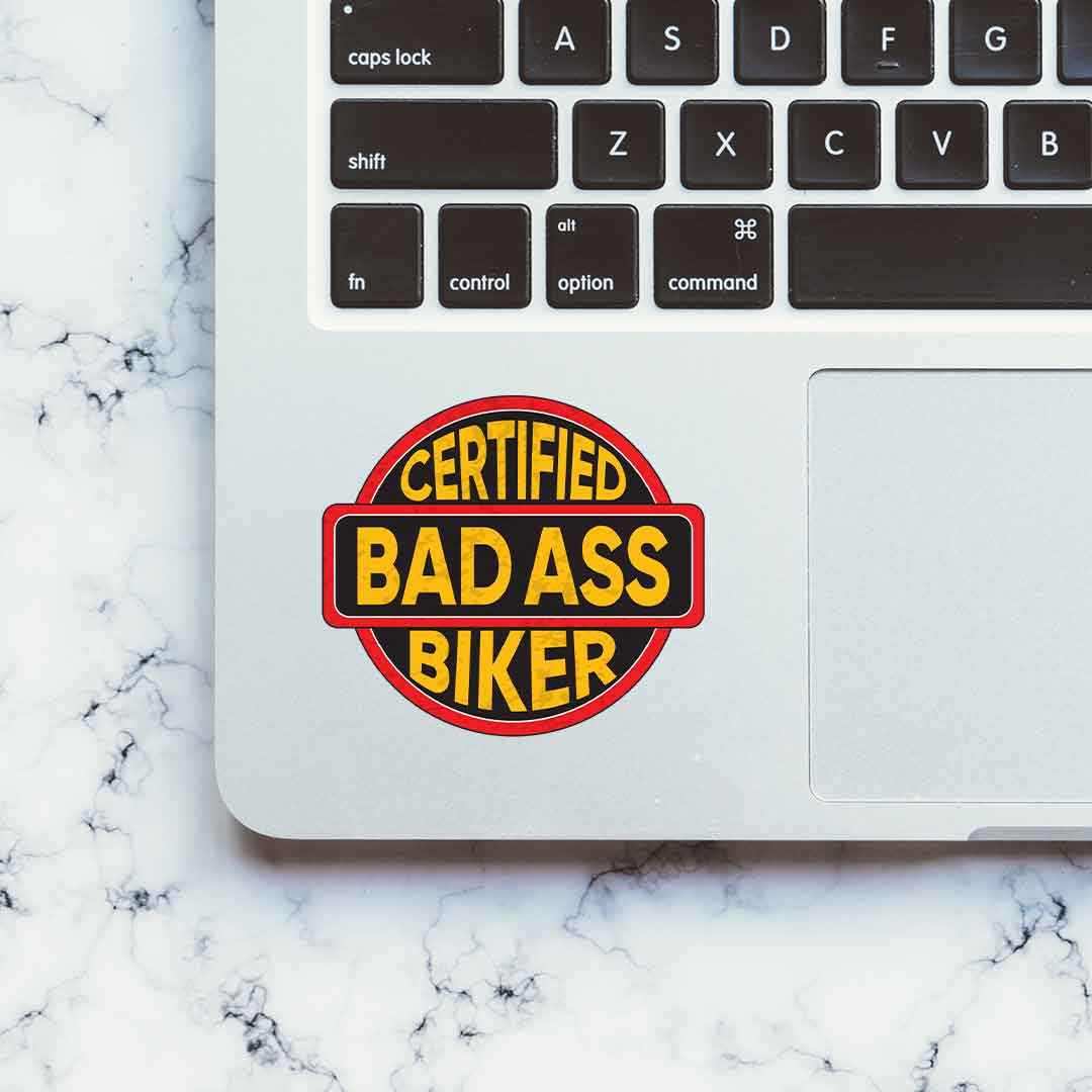 Certified Bad Ass Biker Sticker - Stickers | STICK IT UP