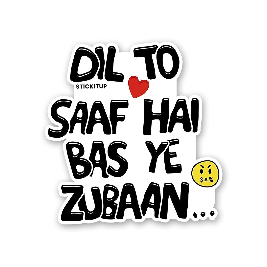 Dil To Saaf Hai Bas Ye Zubaan Sticker - Stickers | STICK IT UP