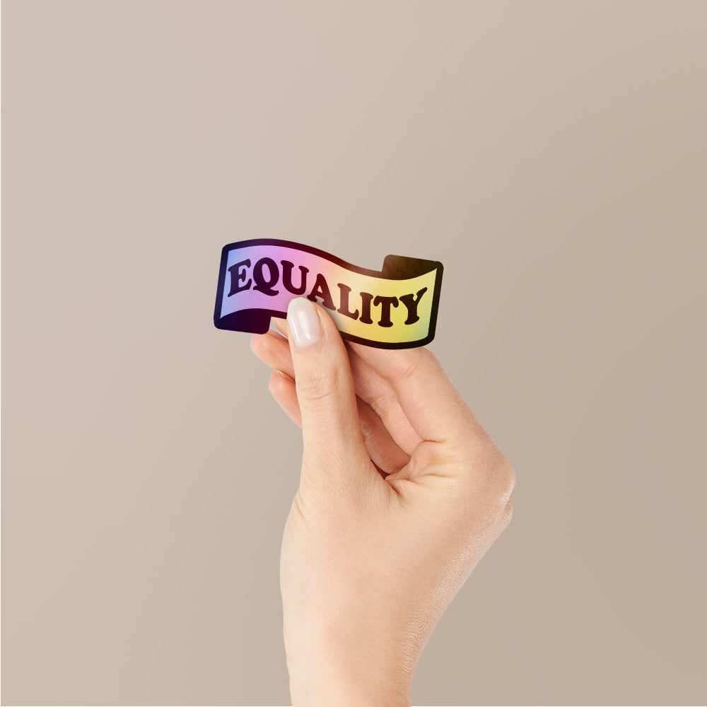Equality Holographic Stickers - Holographic Stickers | STICK IT UP