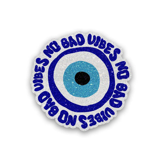 Evil eye - No Bad Vibes Glitter Sticker - Glitter Stickers | STICK IT UP
