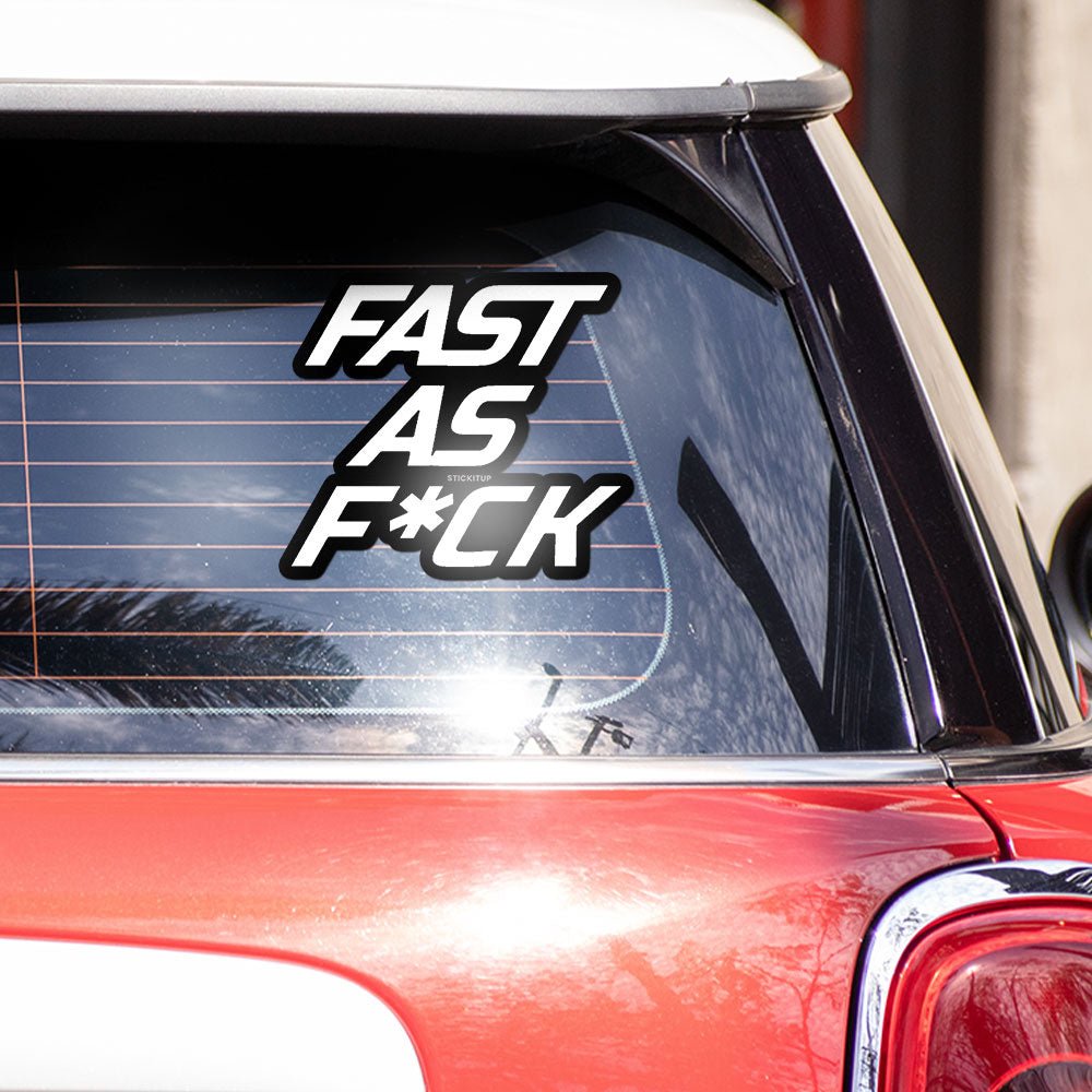 Fast As Bumper Sticker - Bumper Stickers | STICK IT UP