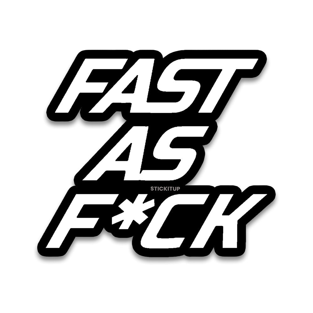 Fast As Bumper Sticker - Bumper Stickers | STICK IT UP