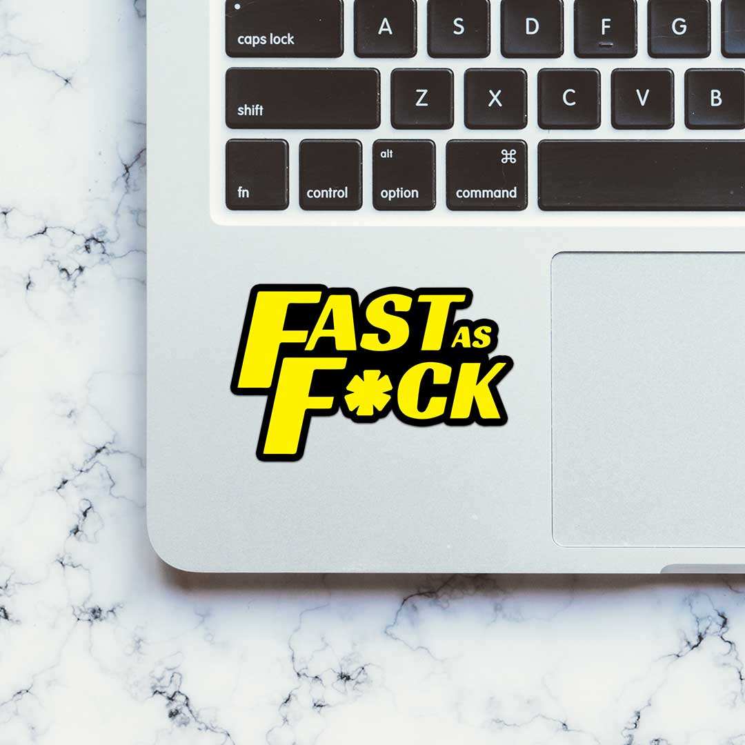 Fast As Fuck Sticker - Stickers | STICK IT UP