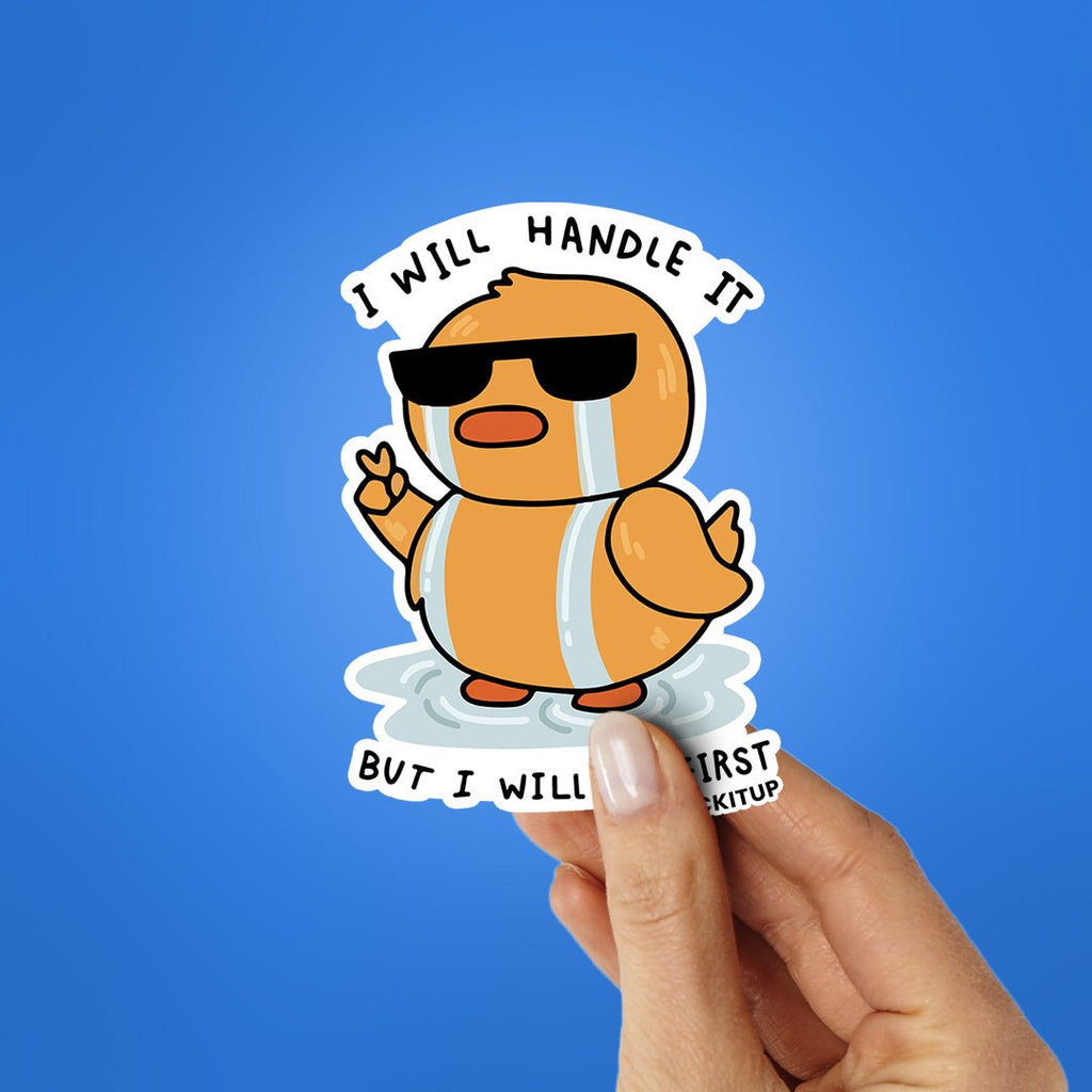 I Will Handle It Sticker waterproof vinyl decal for laptop, bike, car & bottle