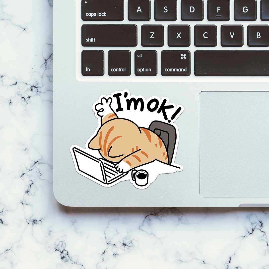 I'm Ok Sticker - Stickers | STICK IT UP