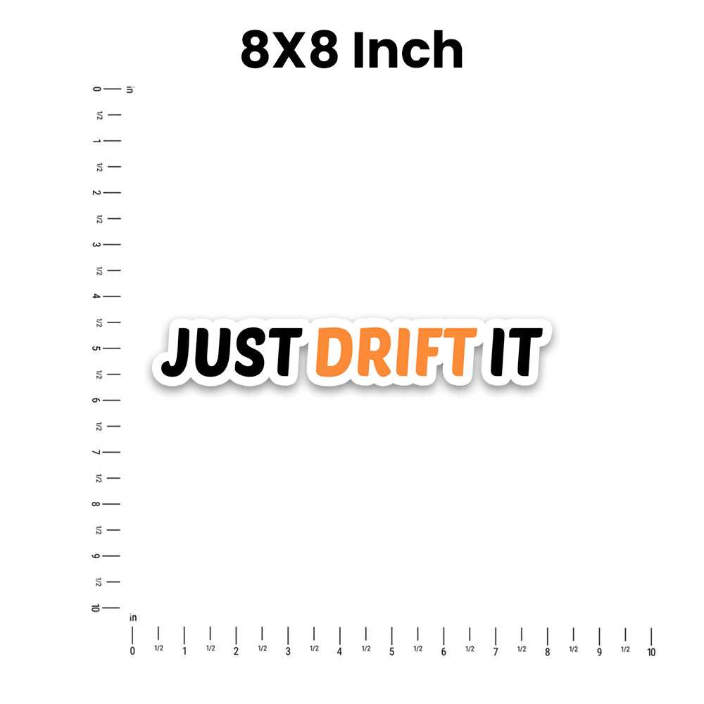 Just Drift It Bumper Sticker - Bumper Stickers | STICK IT UP