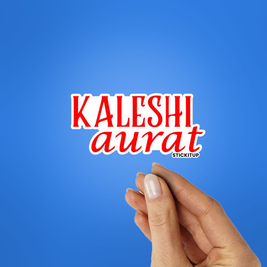KALESHI AURAT Sticker - Stickers | STICK IT UP