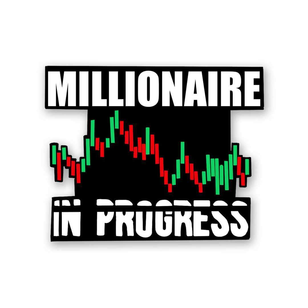 Millionaire in Progress Sticker waterproof vinyl decal for laptop, bike, car & bottle