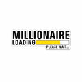 Millionaire LOADING Sticker waterproof vinyl decal for laptop, bike, car & bottle