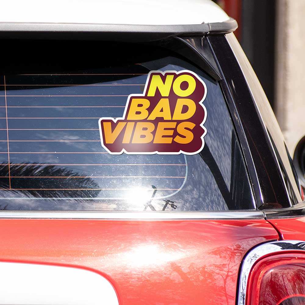 No Bad Vibes Bumper Sticker - Bumper Stickers | STICK IT UP