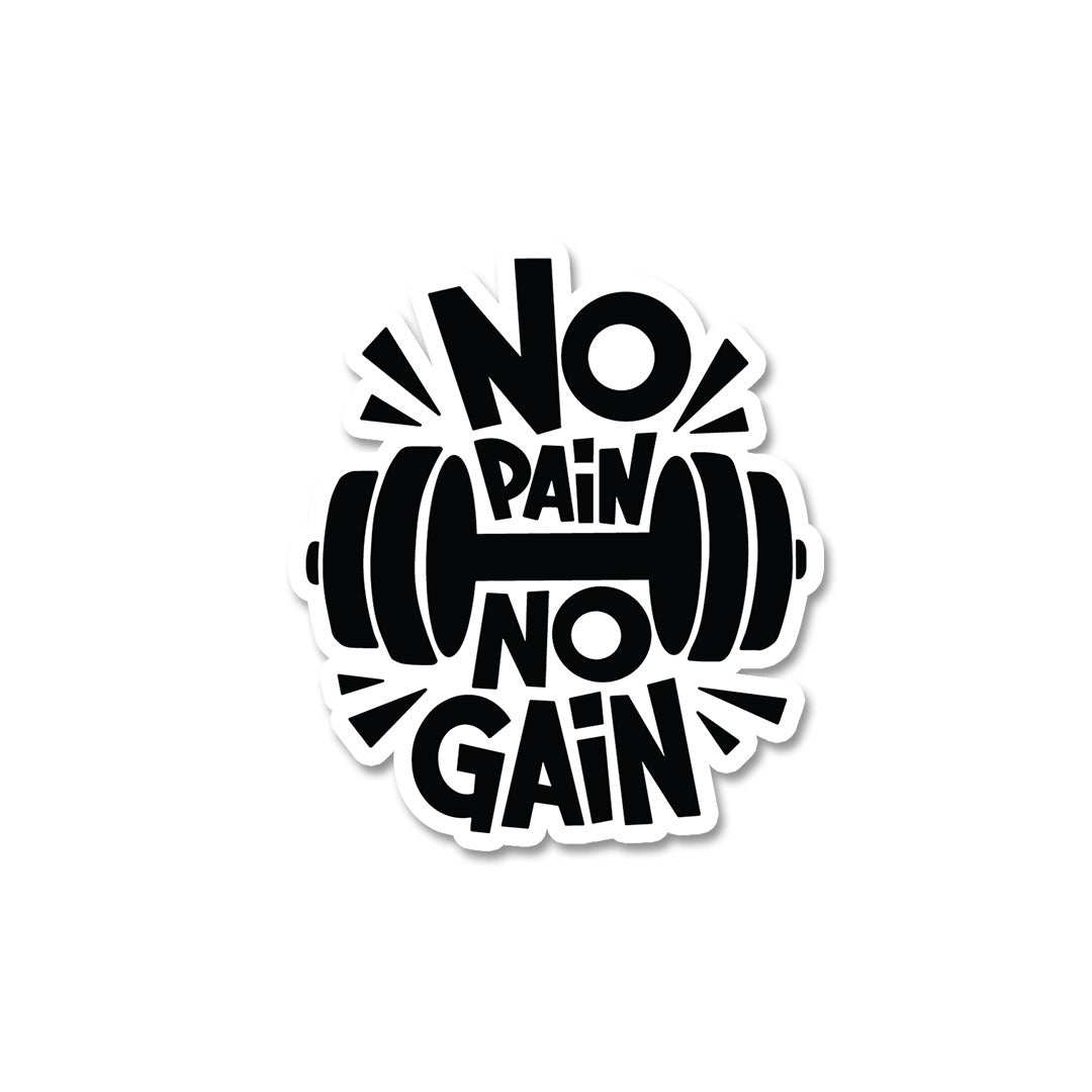 No Pain No Gain Sticker - Stickers | STICK IT UP
