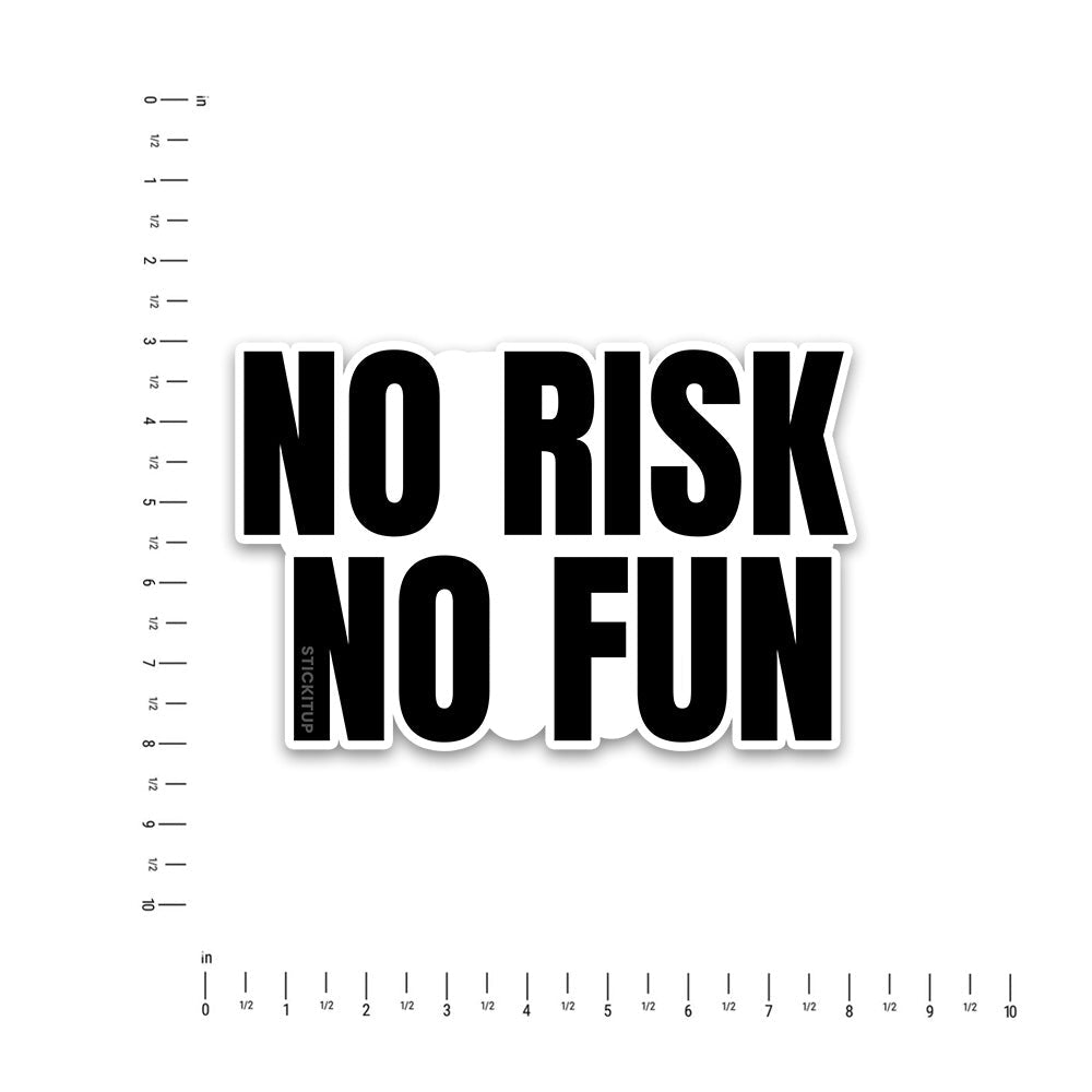 No Risk Bumper Sticker - Bumper Stickers | STICK IT UP