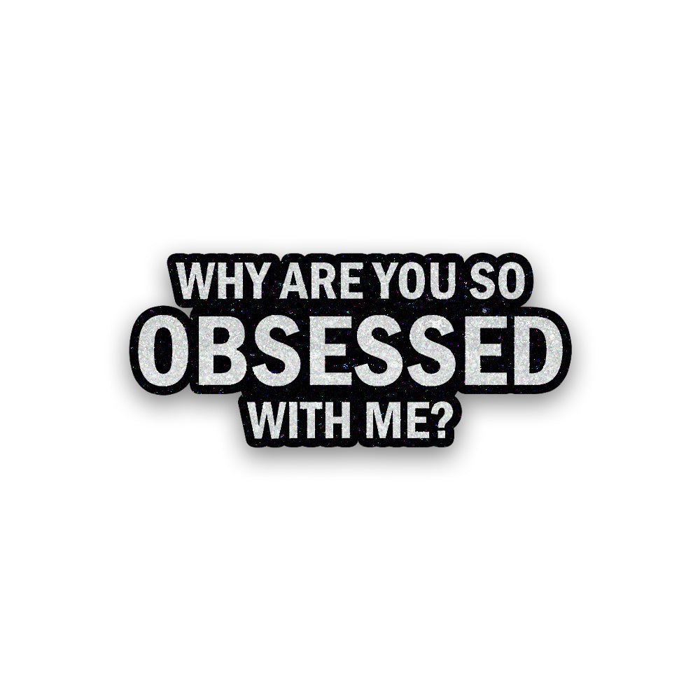 Obsessed Glitter Sticker - Glitter Stickers | STICK IT UP