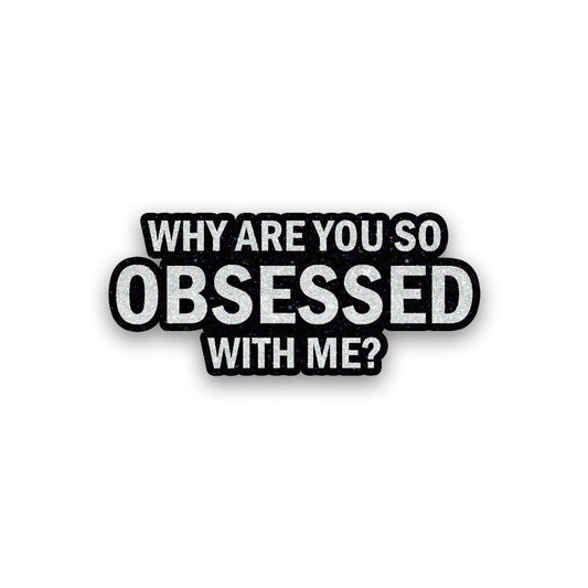 Obsessed Glitter Sticker - Glitter Stickers | STICK IT UP