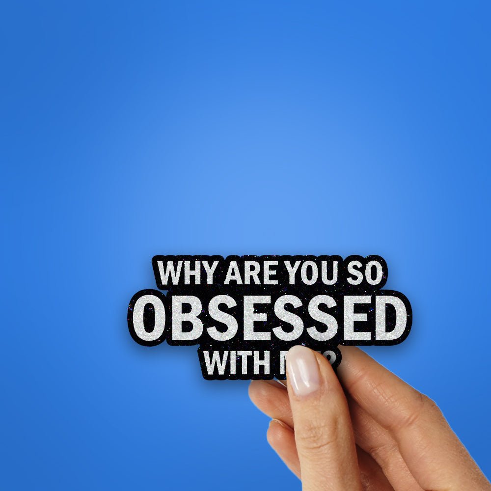 Obsessed Glitter Sticker - Glitter Stickers | STICK IT UP