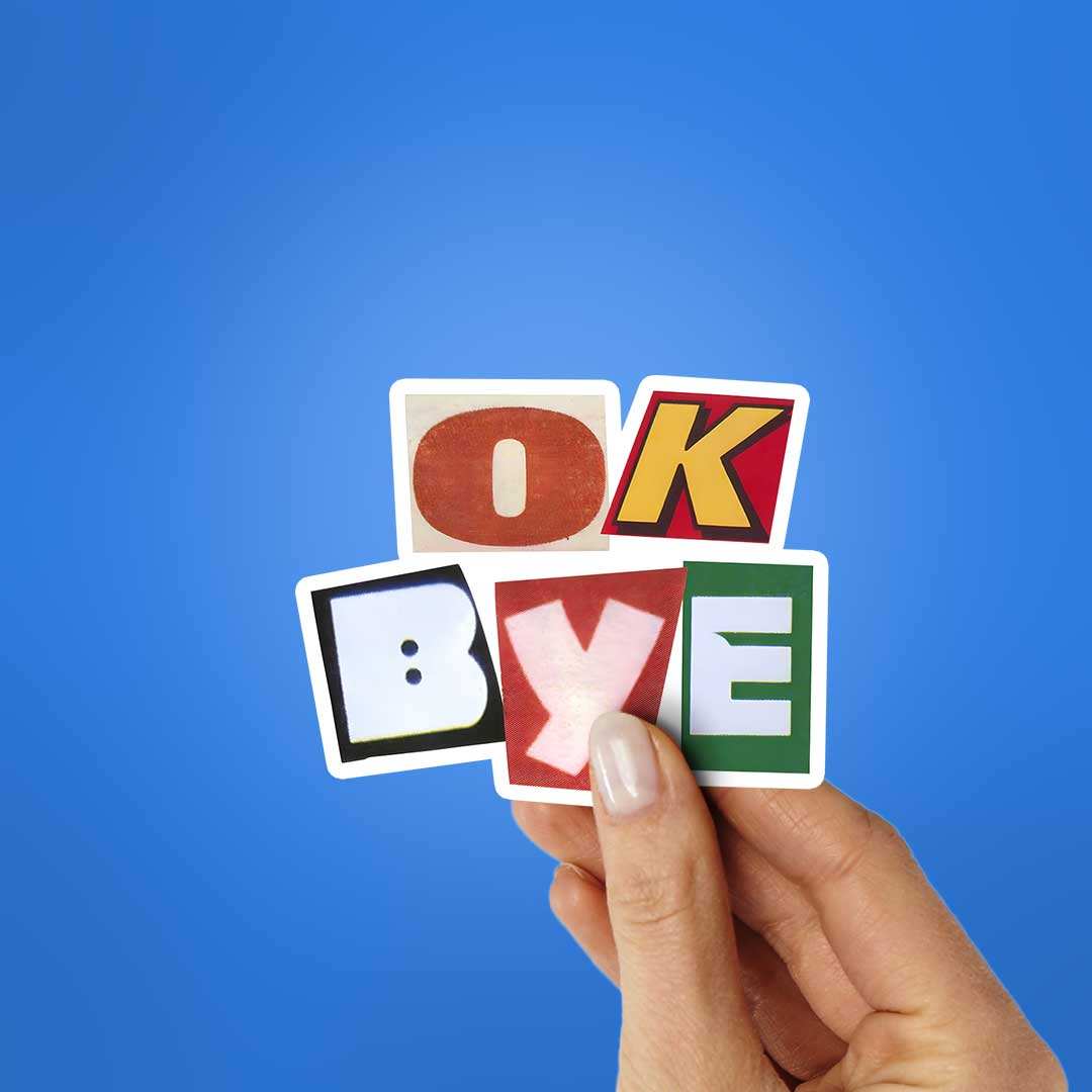 Ok Bye Sticker - Stickers | STICK IT UP