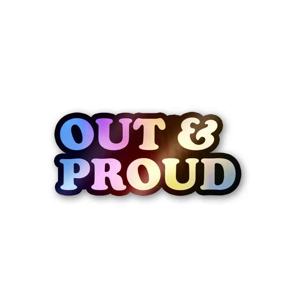 Out Proud Holographic Stickers - Holographic Stickers | STICK IT UP