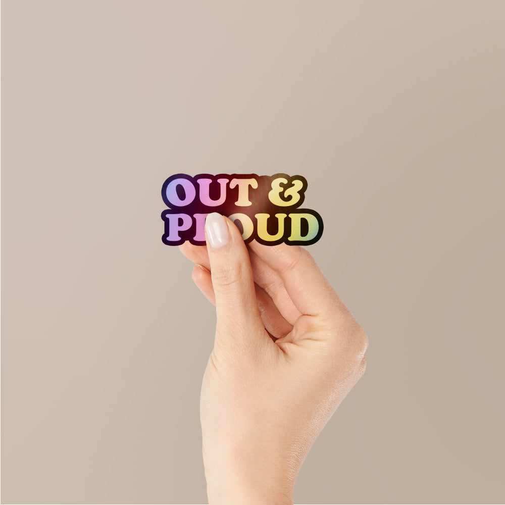 Out Proud Holographic Stickers - Holographic Stickers | STICK IT UP