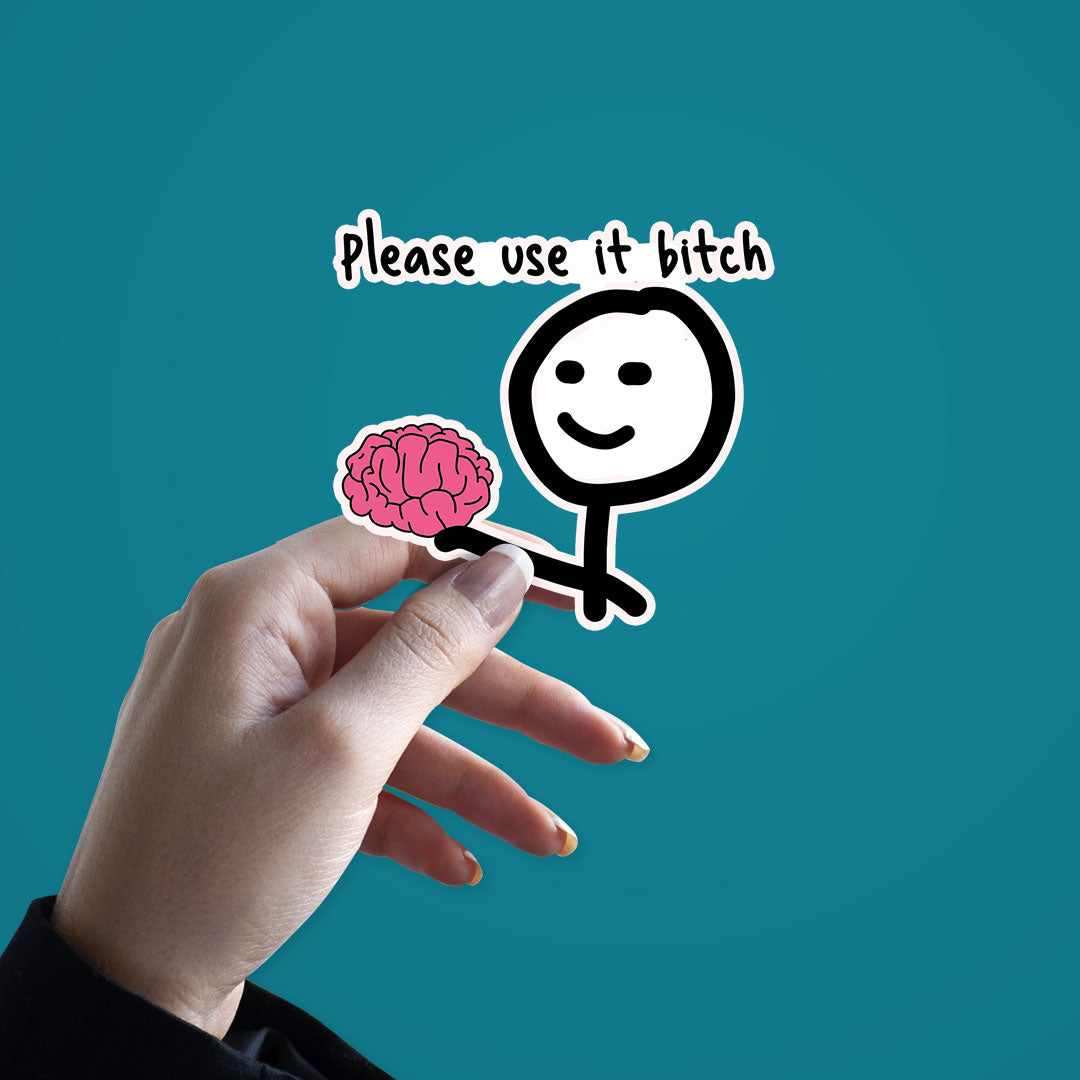 Please Use Brain Sticker waterproof vinyl decal for laptop, bike, car & bottle