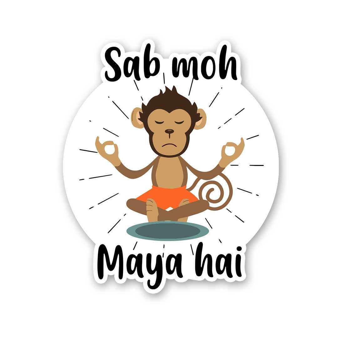 Sab Moh Maya Hai Sticker - Stickers | STICK IT UP