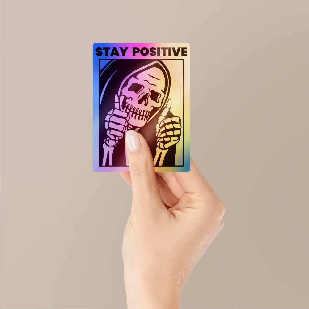 Stay Positive Holographic Stickers - Holographic Stickers | STICK IT UP