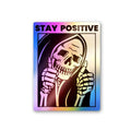 Stay Positive Holographic Stickers - Holographic Stickers | STICK IT UP