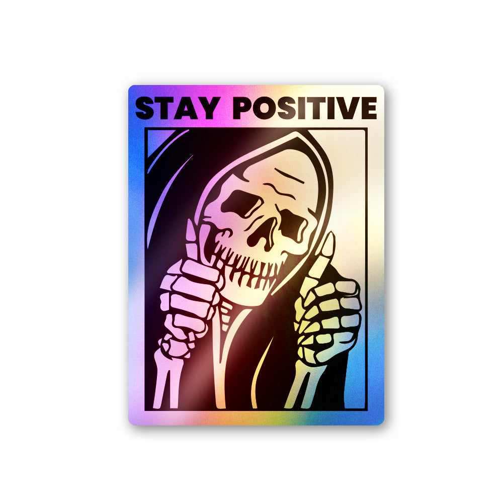 Stay Positive Holographic Stickers - Holographic Stickers | STICK IT UP