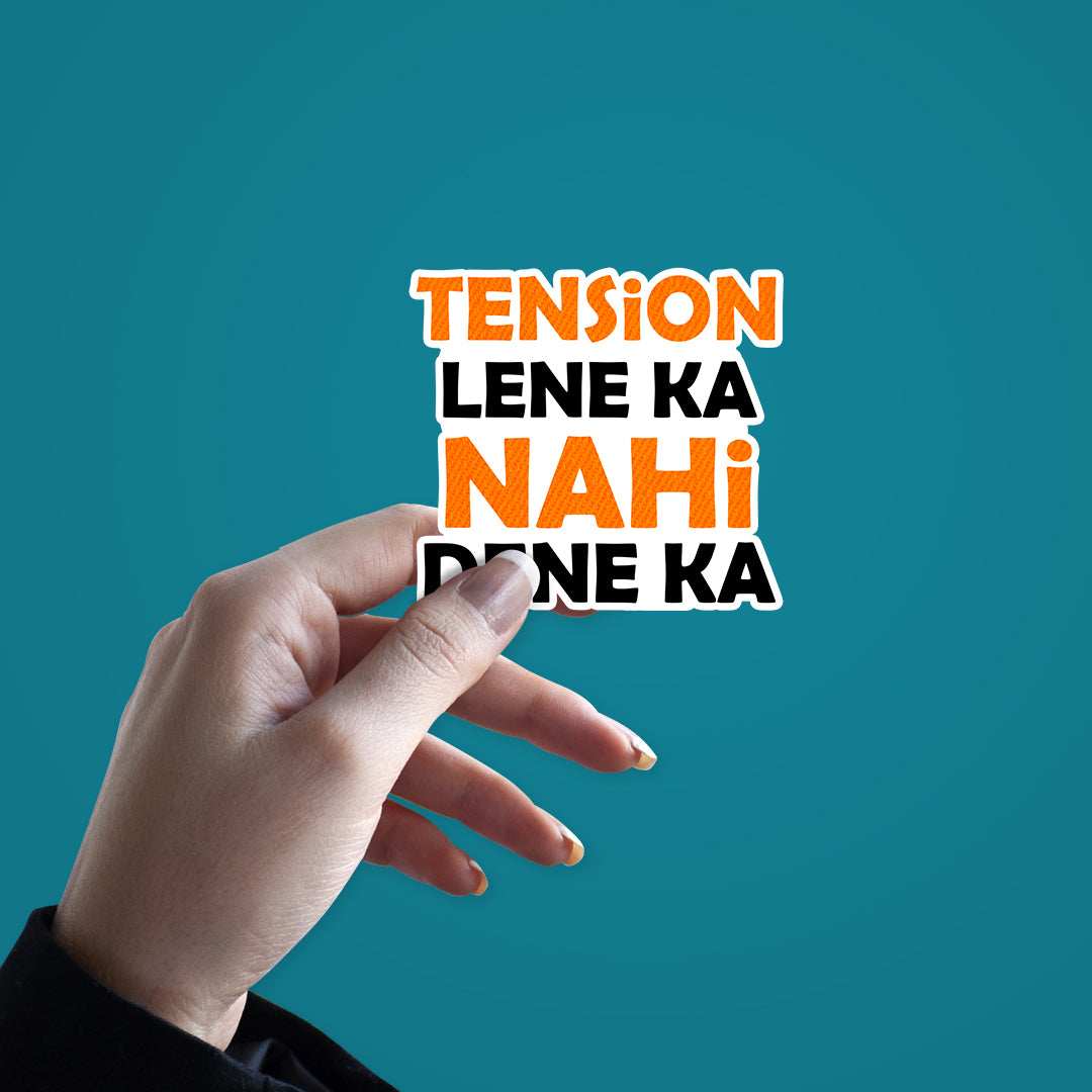 Tension lene ka nahi dene kat Sticker - Stickers | STICK IT UP