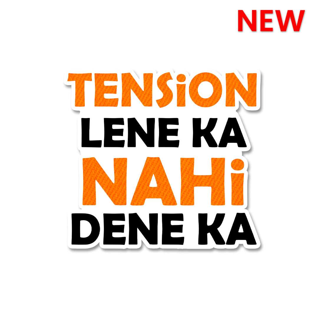 Tension lene ka nahi dene kat Sticker - Stickers | STICK IT UP