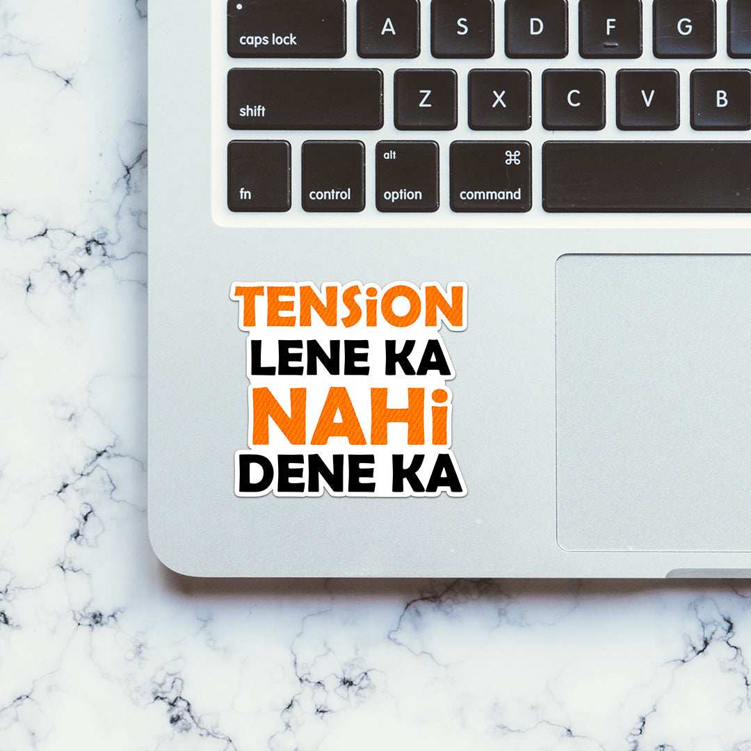 Tension lene ka nahi dene kat Sticker - Stickers | STICK IT UP