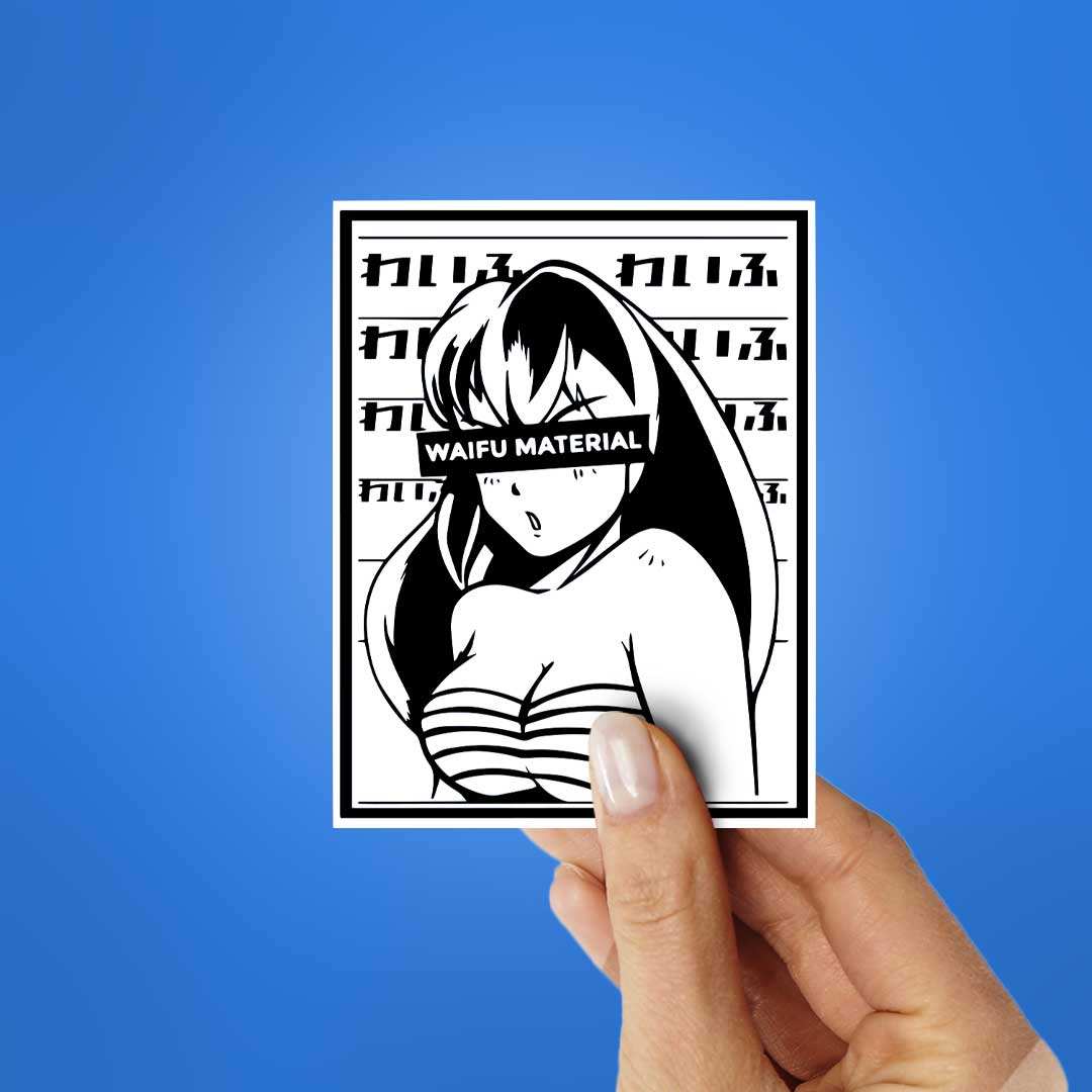 Waifu Material Sticker - Stickers | STICK IT UP