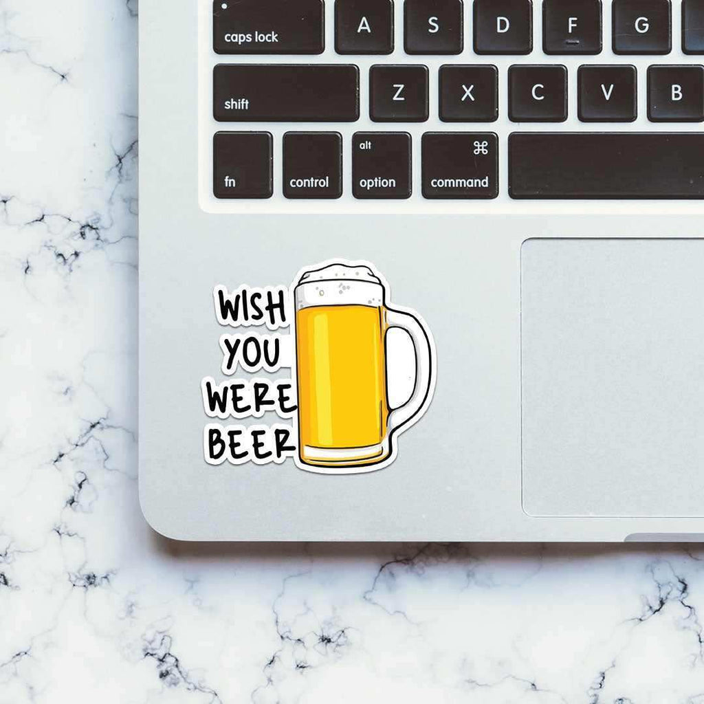 Wish You were Beer Sticker waterproof vinyl decal for laptop, bike, car & bottle