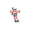 Your comfort zone Sticker - Stickers | STICK IT UP