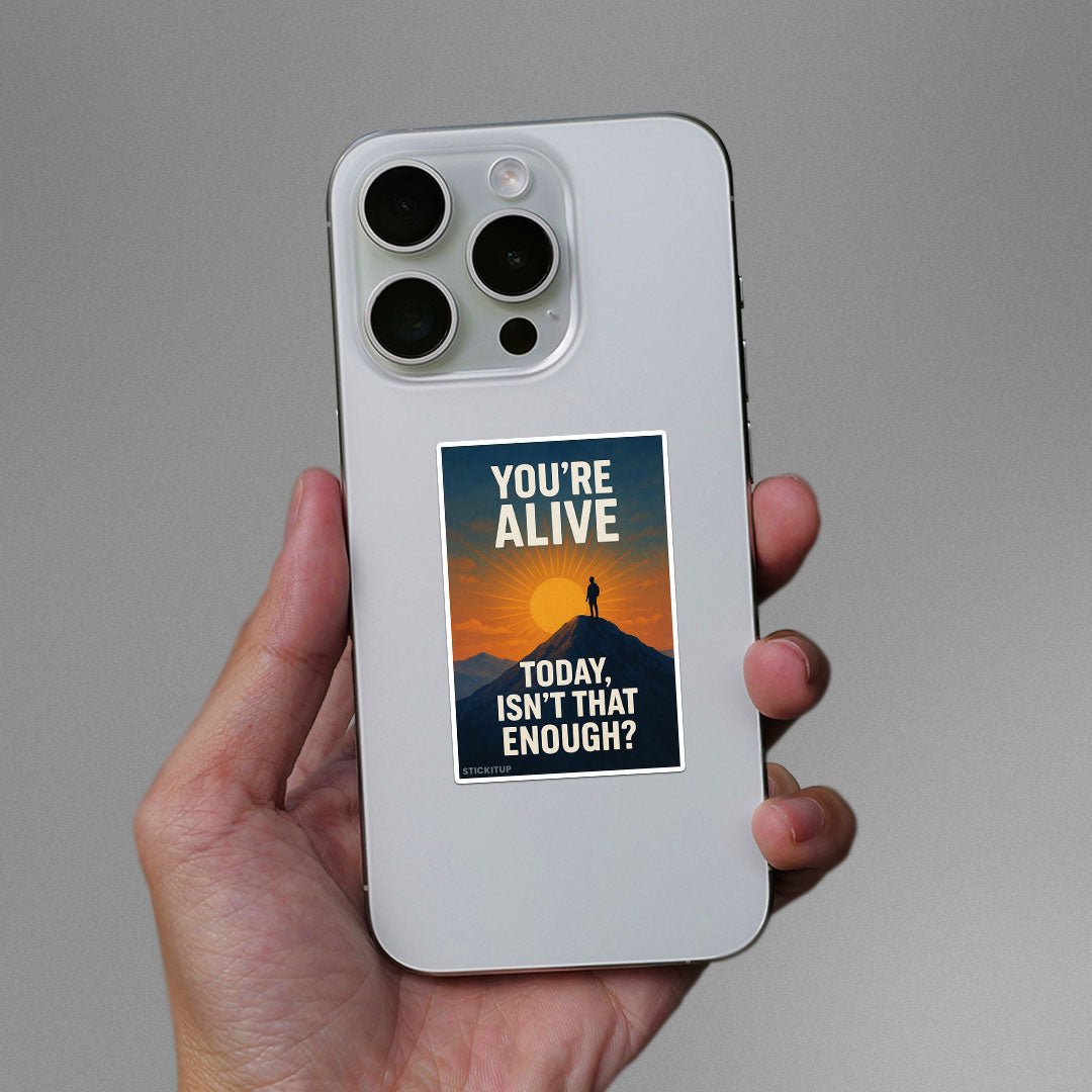 You're Alive Sticker - Stickers | STICK IT UP