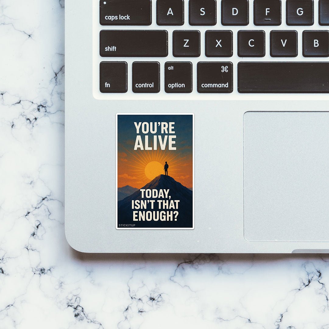 You're Alive Sticker - Stickers | STICK IT UP