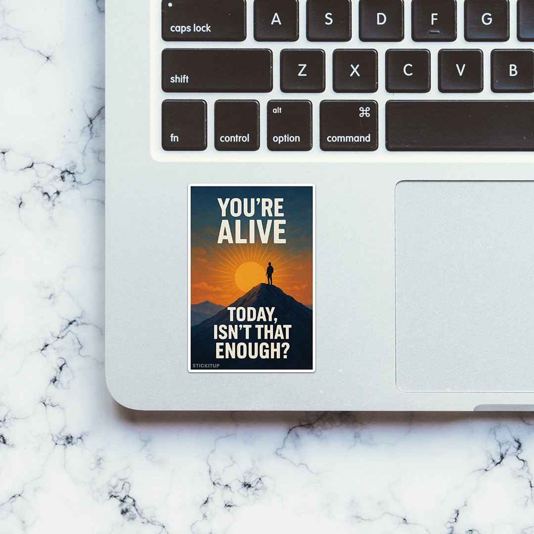 You're Alive Sticker